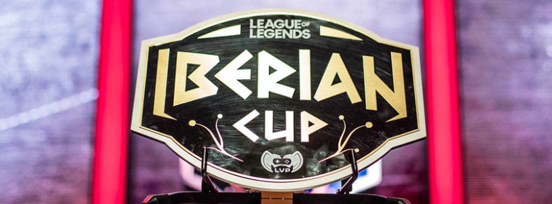 Iberian Cup, la última gran competición nacional de LoL