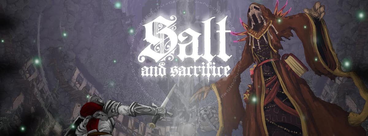Salt and Sacrifice: primeros pasos
